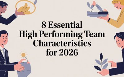 8 Essential High Performing Team Characteristics for 2026