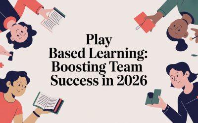 Play Based Learning: Boosting Team Success in 2026